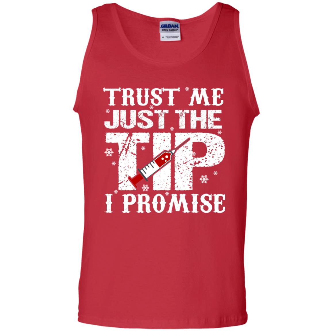 Trust Me Just The Tip I Promise Homor Nusing Shirt Red