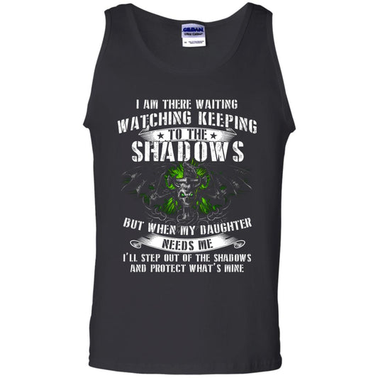 I Am There Waiting Watching Keeping Daddy T-shirt Black