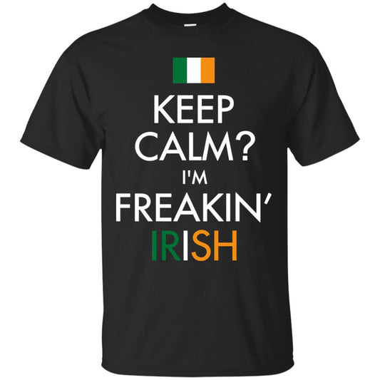 Keep Calm I_m Freakin_ Irish Saint Patrick_s Day Shirt Black