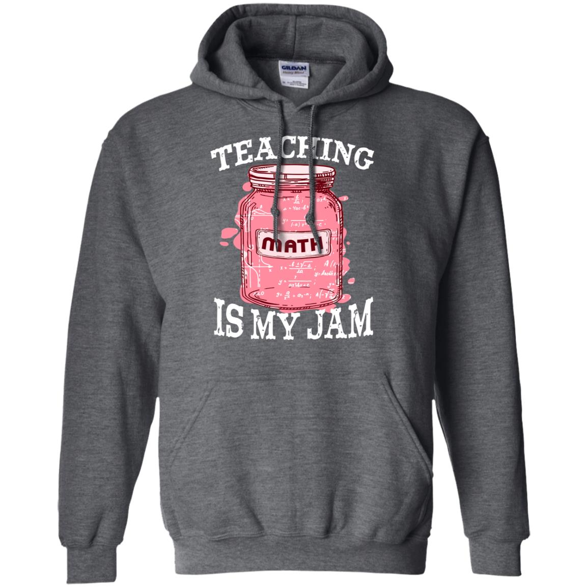 Teaching Math Is My Jam Mathematics Gift Shirt Dark Heather