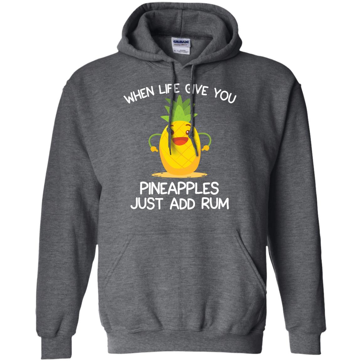 When Life Give You Pineapples Just Add Rum Shirt Dark Heather