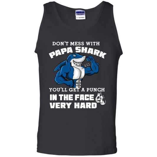 Don't Mess With Papa Shark You'll Get A Punch In The Face Very Hard Family Shark Shirt Black