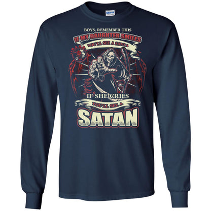 Boys Remember This If My Daughter Smiles You Will See A Santa If She Cries You Will See A Satan Navy