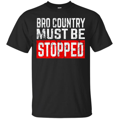 Bro Country Must Be Stopped Traditional Outlaw Country Shirt Black