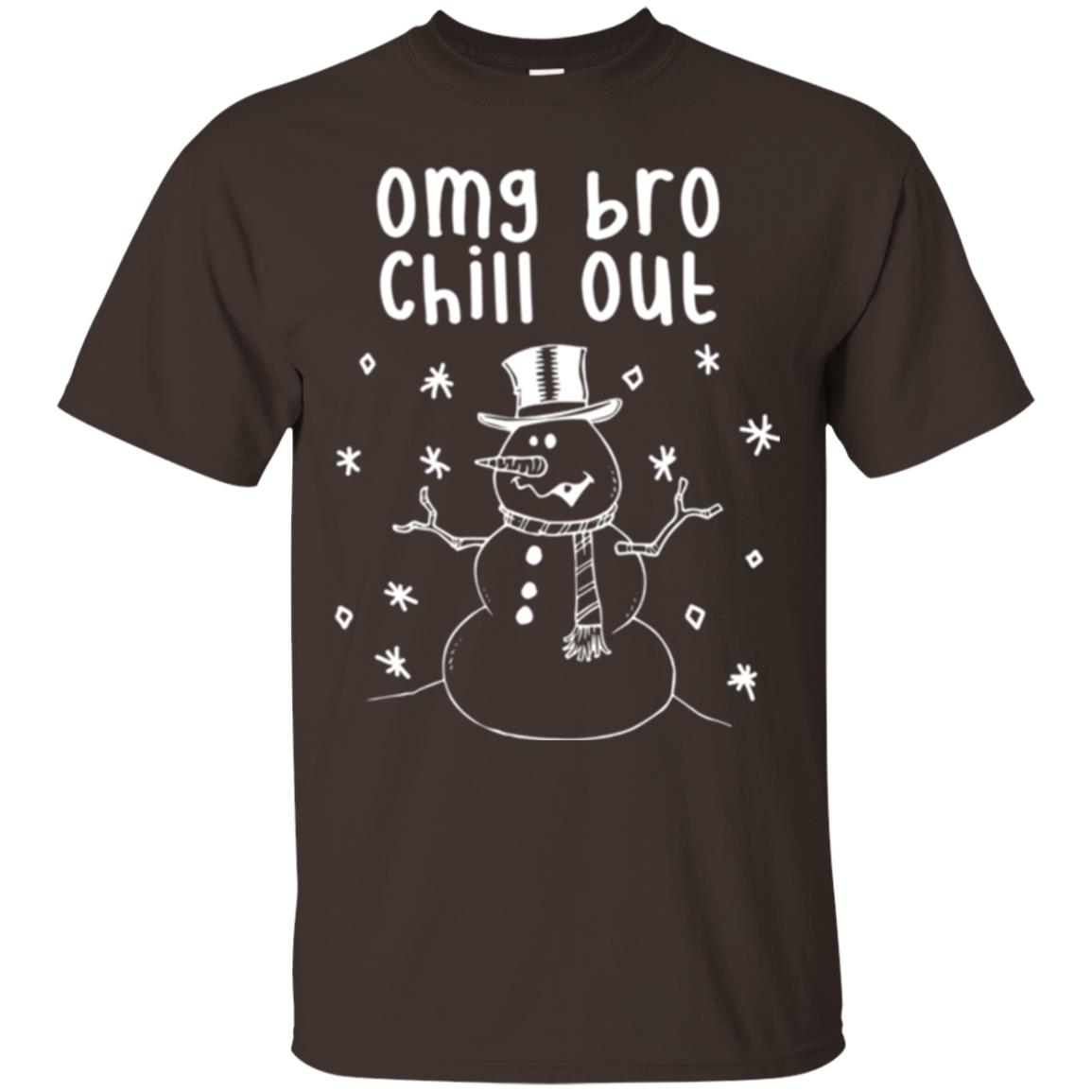 Snowman T-shirt Omg Bro Chill Out Dark Chocolate