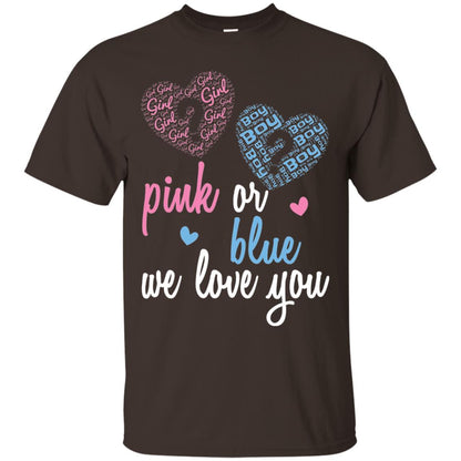 Gender Reveal Party T-shirt Pink Or Blue We Love You Dark Chocolate