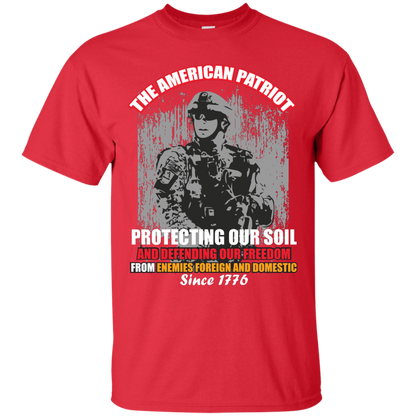 Military T-Shirt The American Patriot Protecting Our Soil And Defending Our Freedom From Enemies Foreign And Domestic Since 1776 Red
