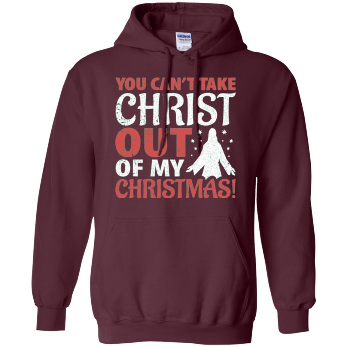 Christian T-shirt You Can_t Take Christ Out Of My Christmas Maroon