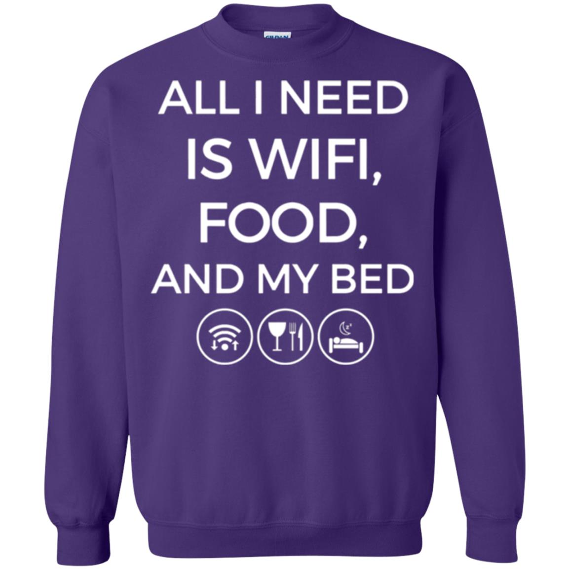 All I Need Is Wifi Food And My Bed T-shirt Purple