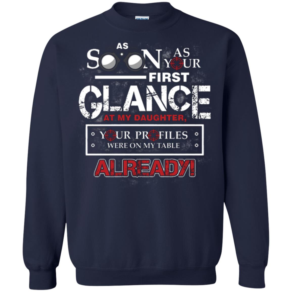 As Soon As Your First Glance At My Daughter Daddy T-shirt= Navy
