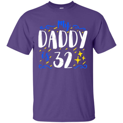 My Daddy Is 32 32nd Birthday Daddy Shirt For Sons Or Daughters Purple