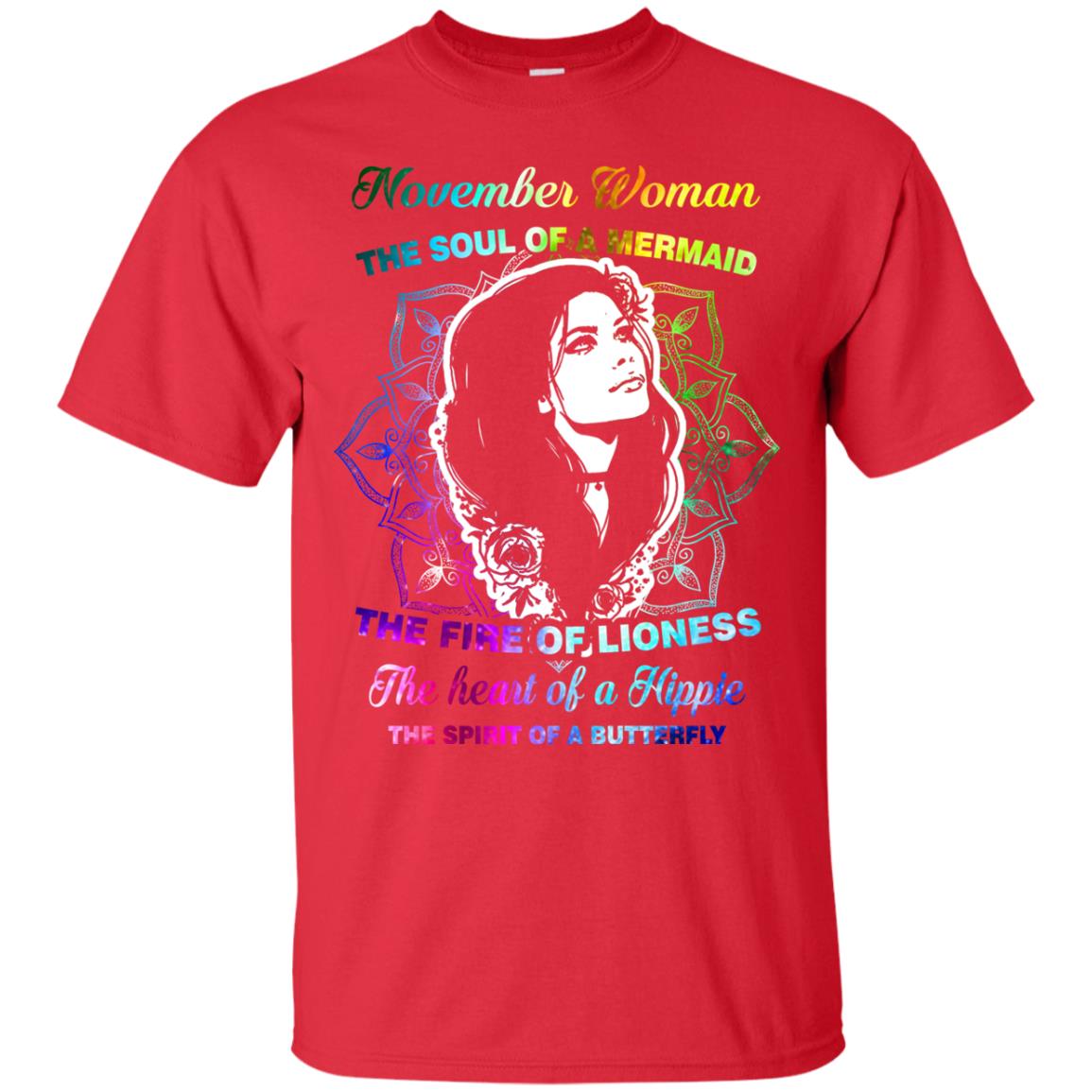 November Woman Shirt The Soul Of A Mermaid The Fire Of Lioness The Heart Of A Hippeie The Spirit Of A Butterfly Red