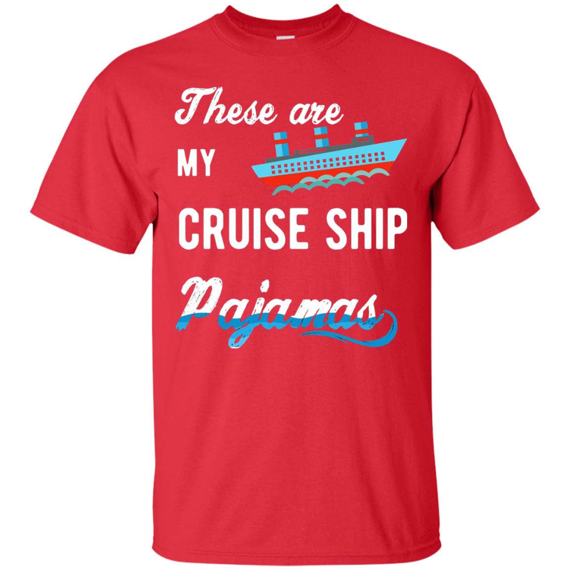 My Cruise Ship Pajamas Cruise Family Vacation T-shirt Red