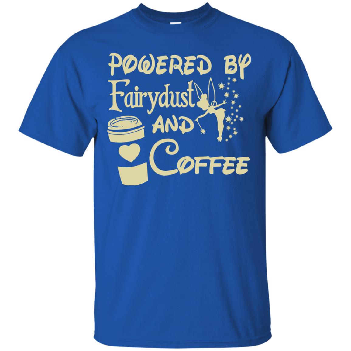 Powered By Fairydust And Coffee Shirt Royal