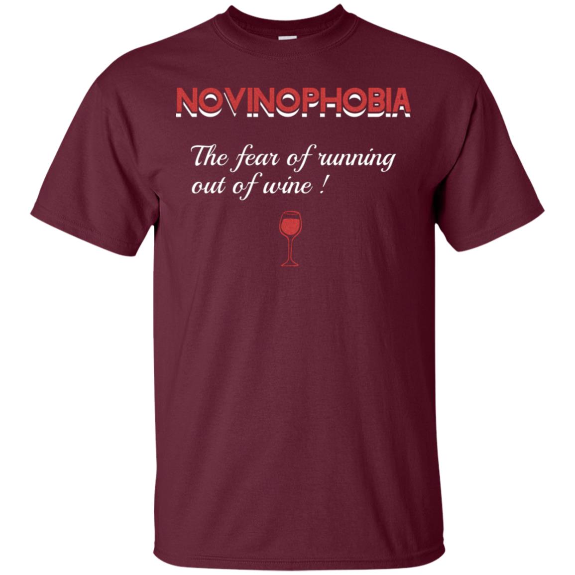 Novinophobia The Fear Of Running Out Of Wine Shirt Maroon
