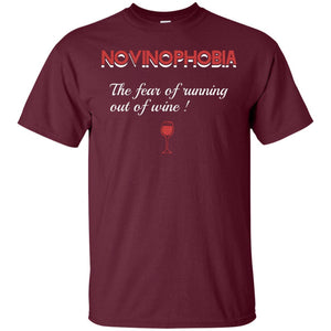 Novinophobia The Fear Of Running Out Of Wine ShirtG200 Gildan Ultra Cotton T-Shirt