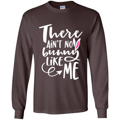 Funny Bunny Shirt There Aint No Bunny Like Me Dark Chocolate