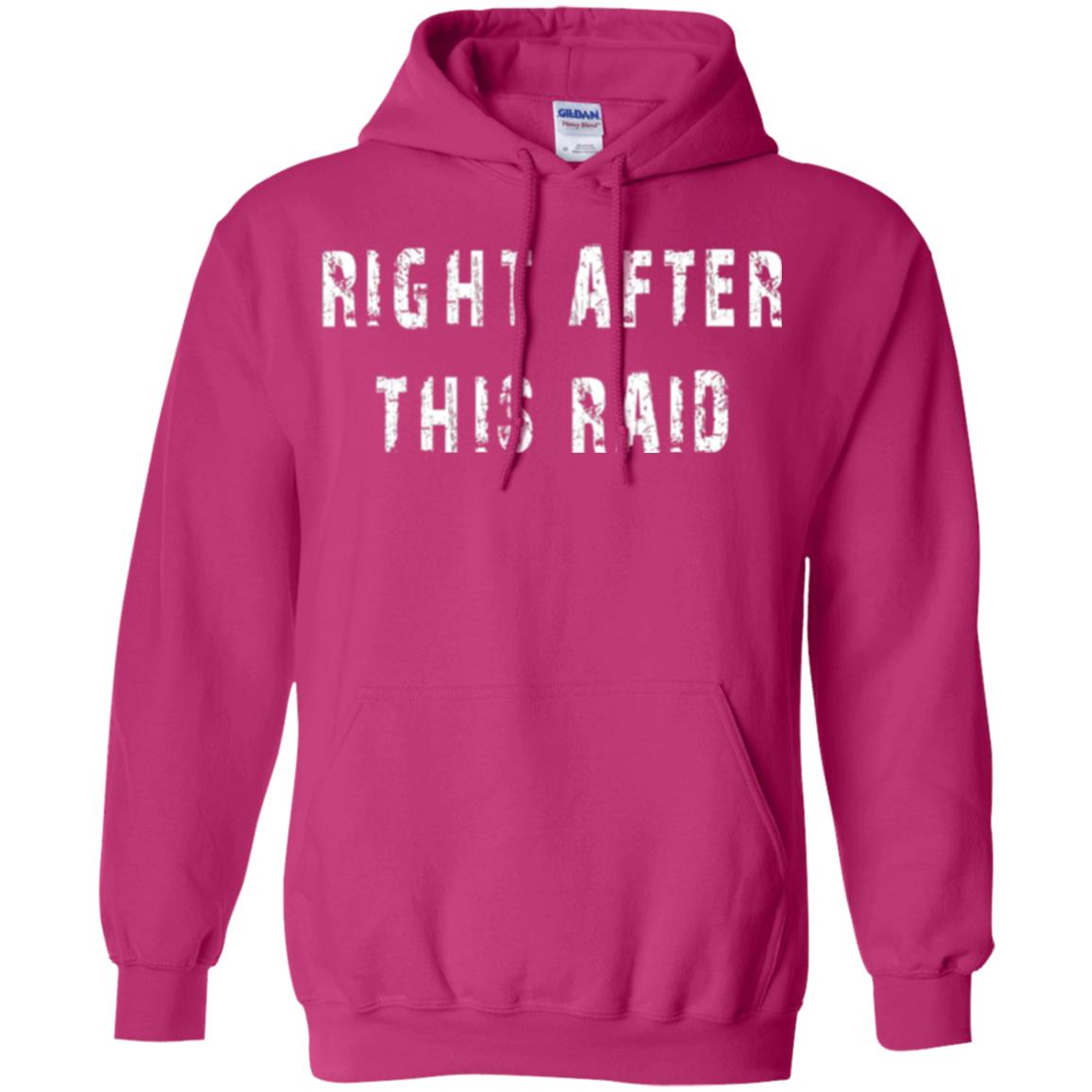 Gamer T-shirt Right After This Raid Heliconia