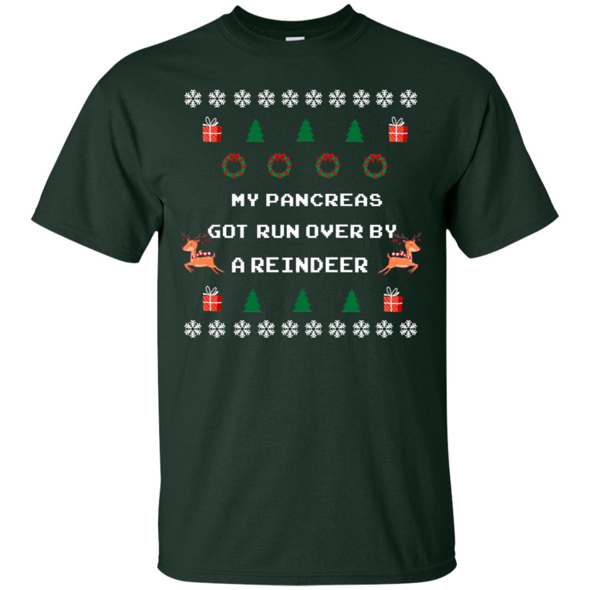 My Pancreas Got Run Over By A Reindeer Ugly Christmas Sweater Shirt Forest