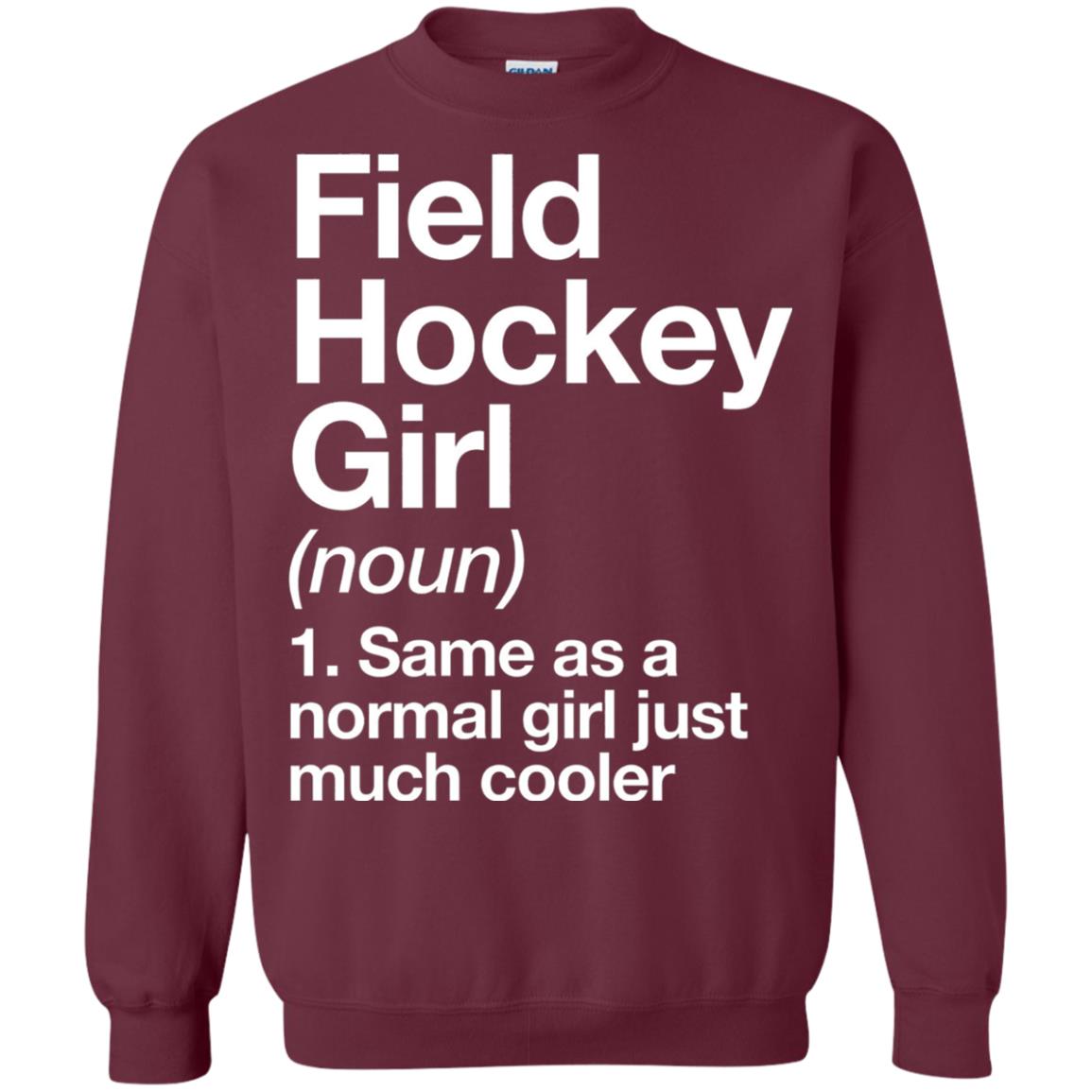 Field Hockey Girl Definition Hockey Lover T-shirt Maroon