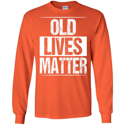 Elderly Seniors T-shirt Old Lives Matter T-shirt Orange