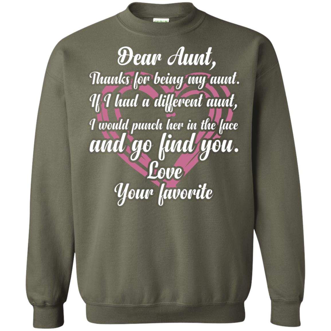 Dear Aunt Thank For Being My Aunt Family T-shirt Military Green