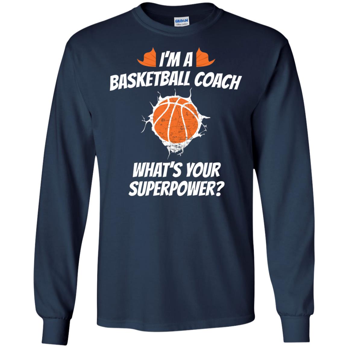I_m Basketball Coach Funny Basketball Coach T-shirt Navy