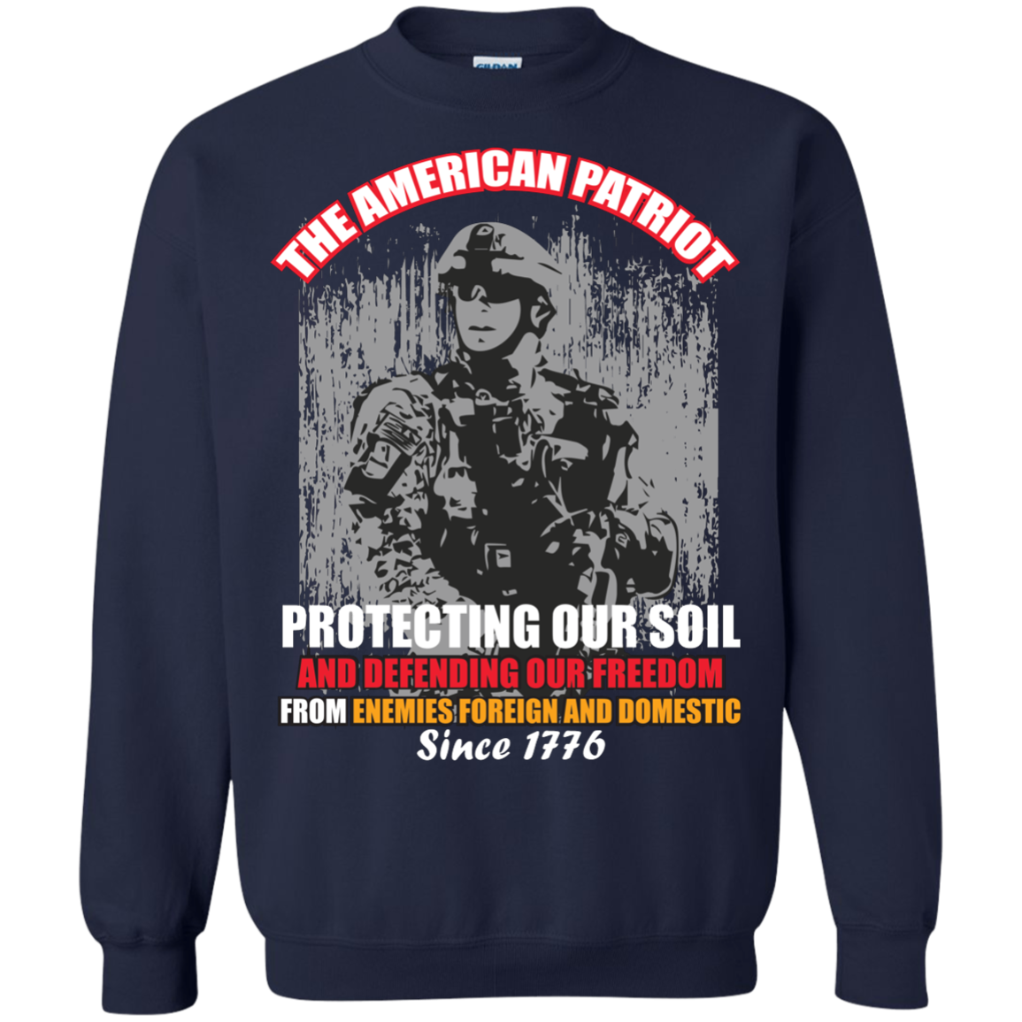 Military T-Shirt The American Patriot Protecting Our Soil And Defending Our Freedom From Enemies Foreign And Domestic Since 1776 Navy