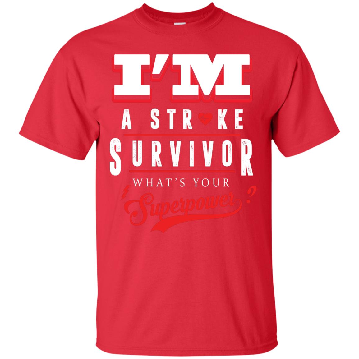 I_m A Stroke Survivor What_s Your Superpower Heart Disease T-shirt Red