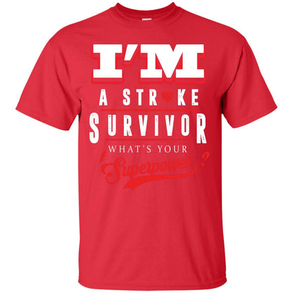 I_m A Stroke Survivor What_s Your Superpower Heart Disease T-shirt Red