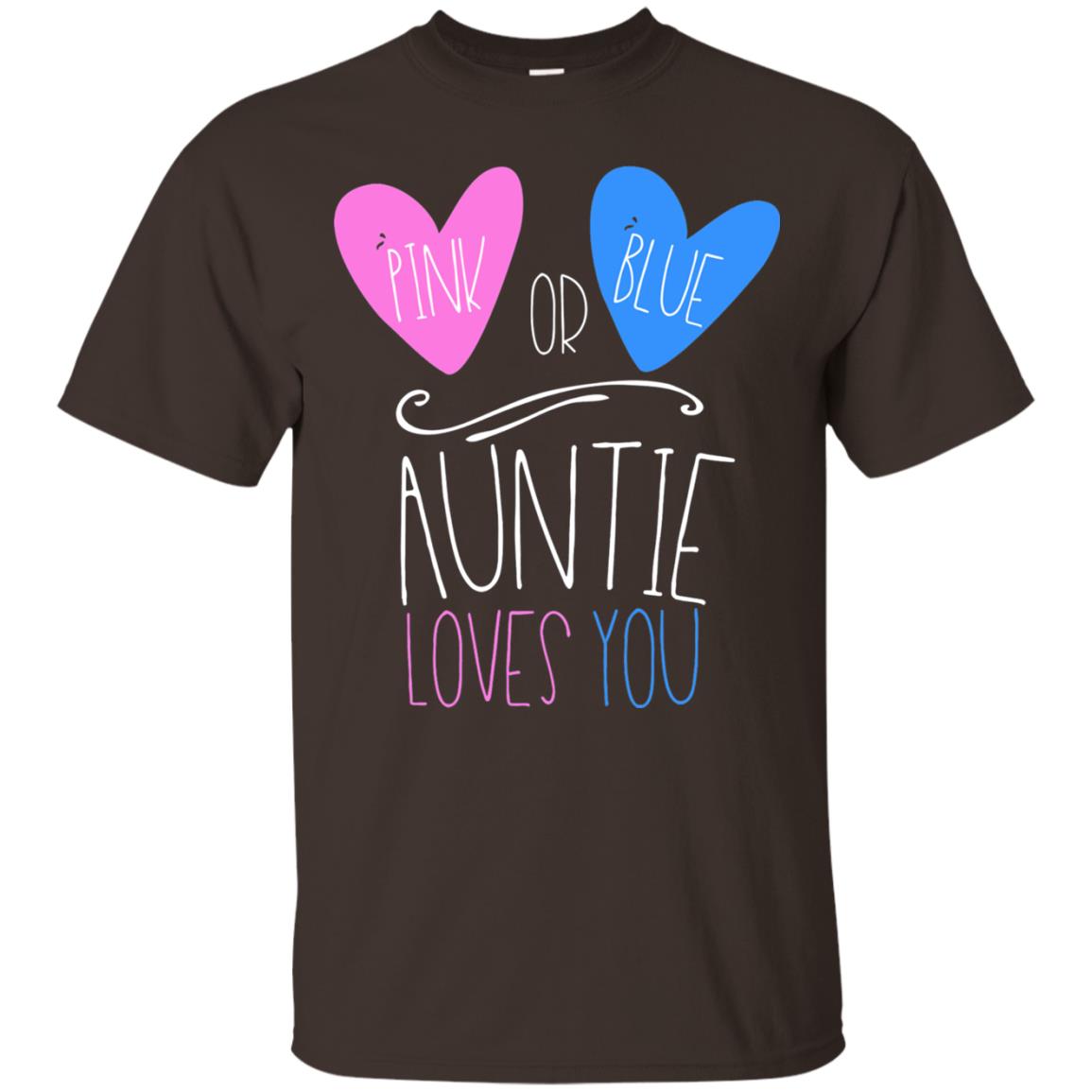 Gender Reveal Shirt Pink Or Blue Auntie Loves You Dark Chocolate