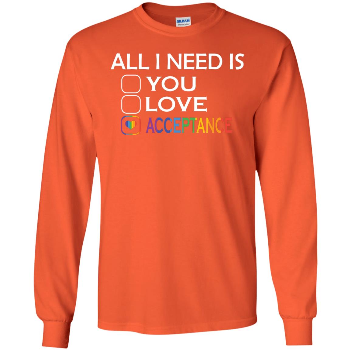All I Need Is Acceptance Lgbt Shirt Orange