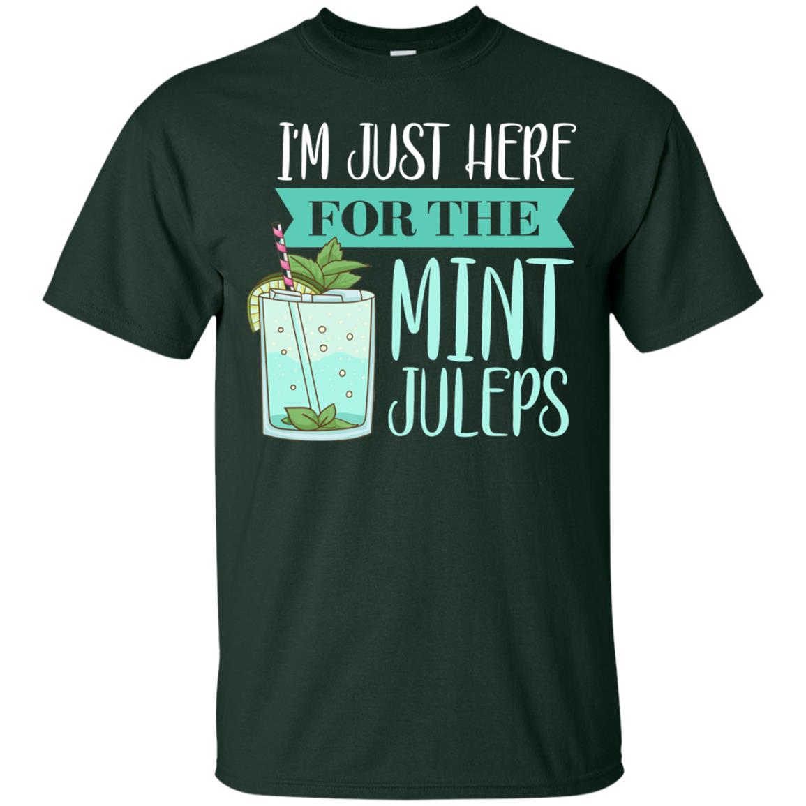 Kentucky Style Shirt Im Just Here For The Mint Juleps Forest