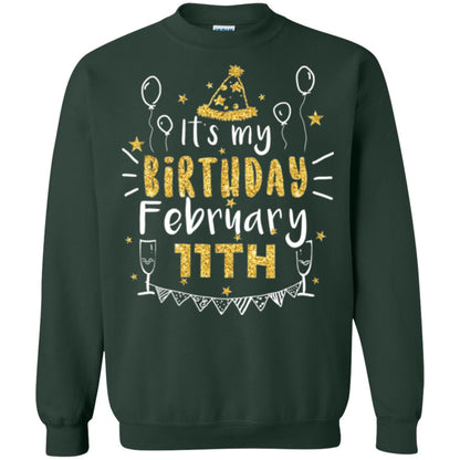 Birthday February 11th Party T-shirt It_s My Birthday Forest Green