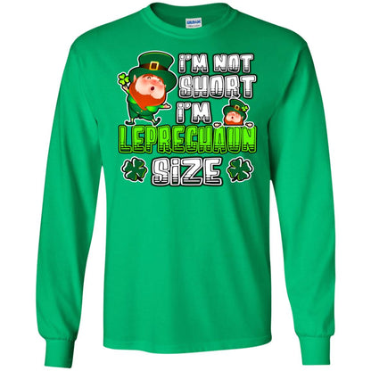 Im Not Short Im Leprechuan Size Irishman Ireland Shirt Irish Green
