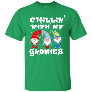 Chillin' With My Gnomies X-mas Gift Shirt For Mens Womens KidsG200 Gildan Ultra Cotton T-Shirt