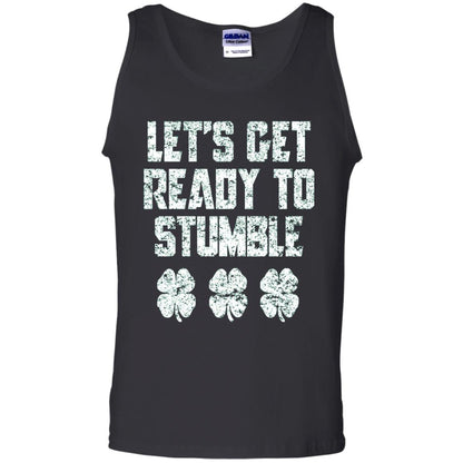 Lets Get Ready To Stumble Stain Patrick Day T-shirt Black
