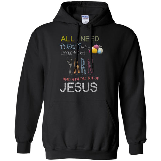 All I Need To Day Is A Little Bit Of Yarn And A Whole Lot Of Jesus Christian Shirt Black