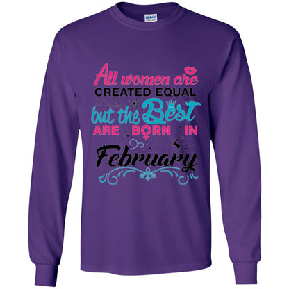 February T-shirt All Women Created Equal But The Best Are Born In February Purple
