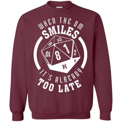 When The Dm Smiles It's Already Too Late T-Shirt Maroon