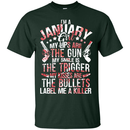 I_m A January Girl My Lips Are The Gun My Smile Is The Trigger My Kisses Are The Bullets Label Me A Killer Forest