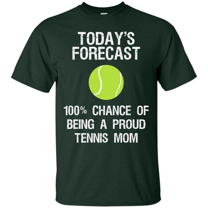 Tennis Mom Shirt Today Forecast Chance Of Being A Proud Tennis Mom Forest