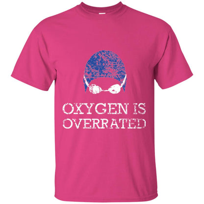 Swimming Lover T-shirt Oxygen Is Overrated Heliconia