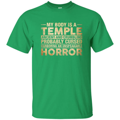 My Body Is A Temple Ancient And Crumbling Probably Cursed T-shirt Irish Green