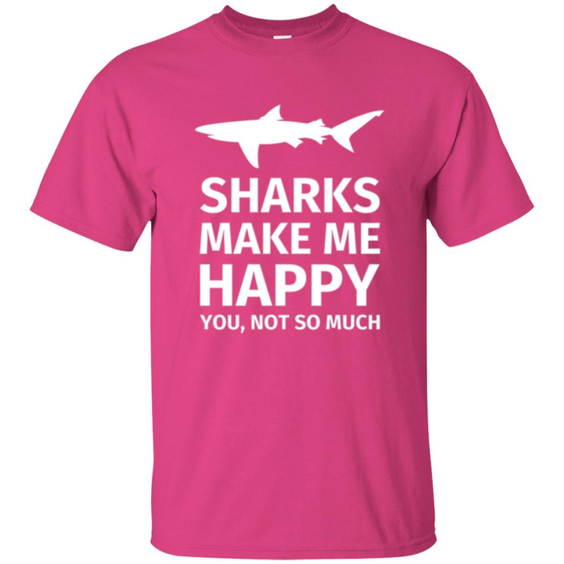 Shark Lover T-shirt Sharks Make Me Happy You Not So Much Heliconia