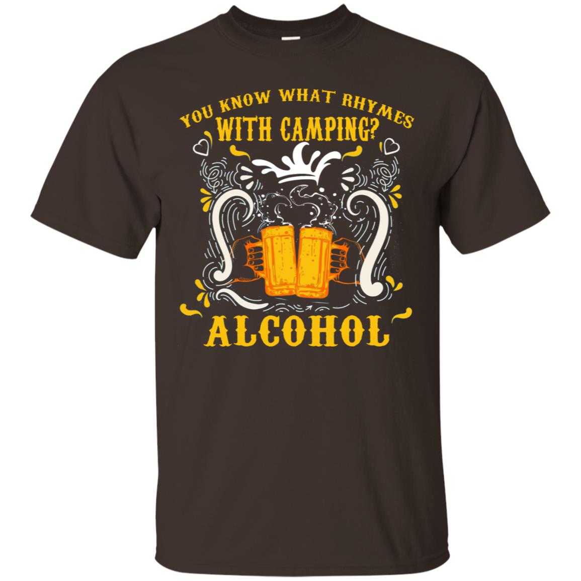 You Know What Rhymes With Camping Alcohol Beer Camping Gift Shirt Dark Chocolate