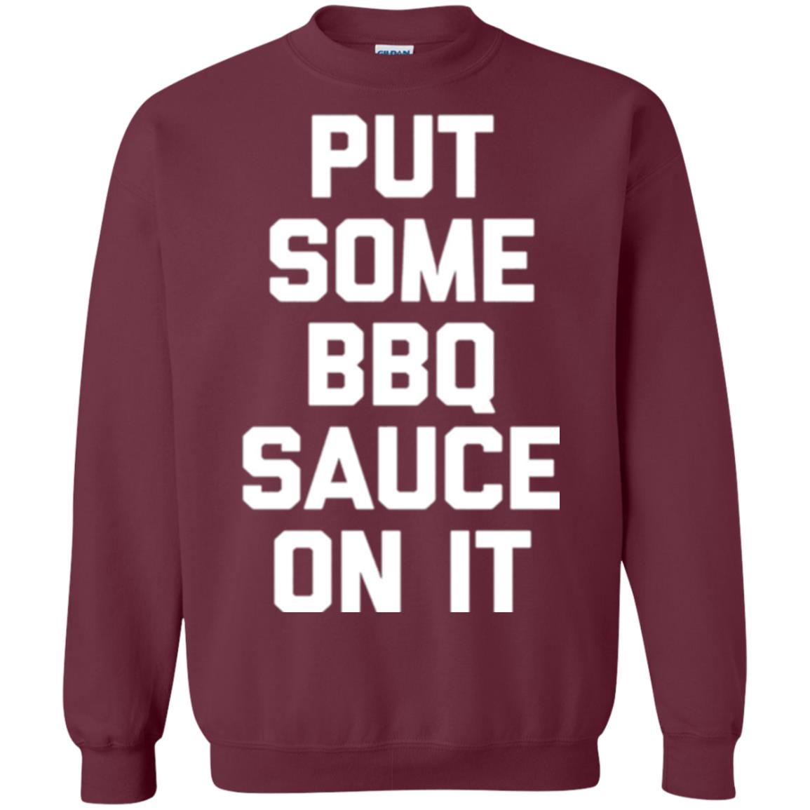 Barbecue Lovers T-shirt Put Some Bbq Sauce On It Maroon