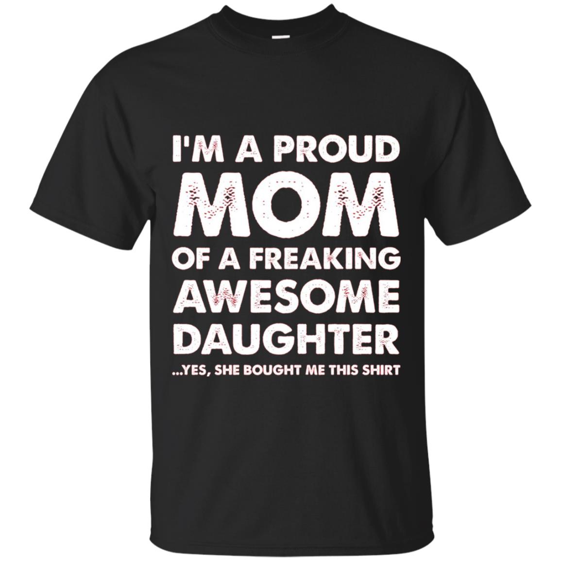Mother_s Day Gift Proud Mom Shirt From A Daughter To Mom Black