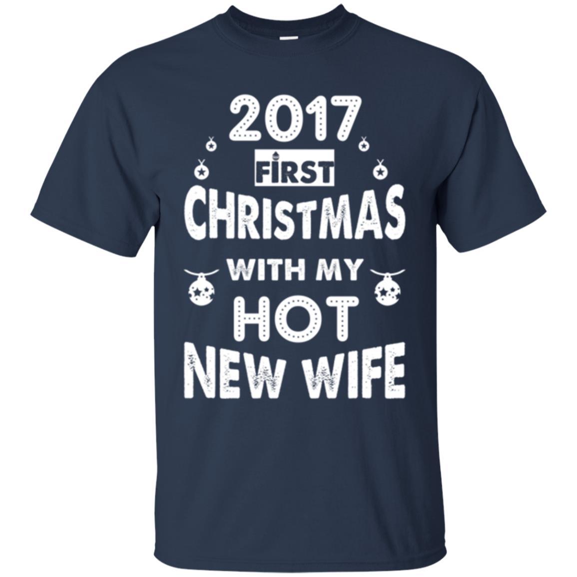 Husband T-shirt 2017 Frist Christmas With My Hot New Wife Navy