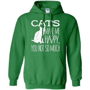Cat Lover T-shirt Cats Make Me Happy You Not So Much